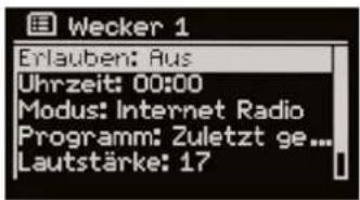 Wecker 1 Erlauben: Aus Uhrzeit: 00:00 Modus: Internet Radio Programm: Zuletzt ge... Lautstärke: 17
