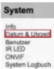 System Info Datum & Uhrzeit Benutzer IR LED ONVIF System Logbuch