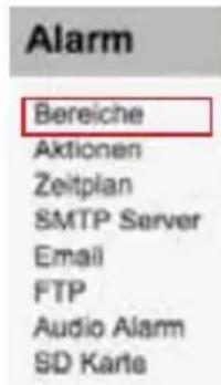 Alarm Bereiche Aktionen Zeitplan SMTP Server Email FTP Audio Alarm SD Karte