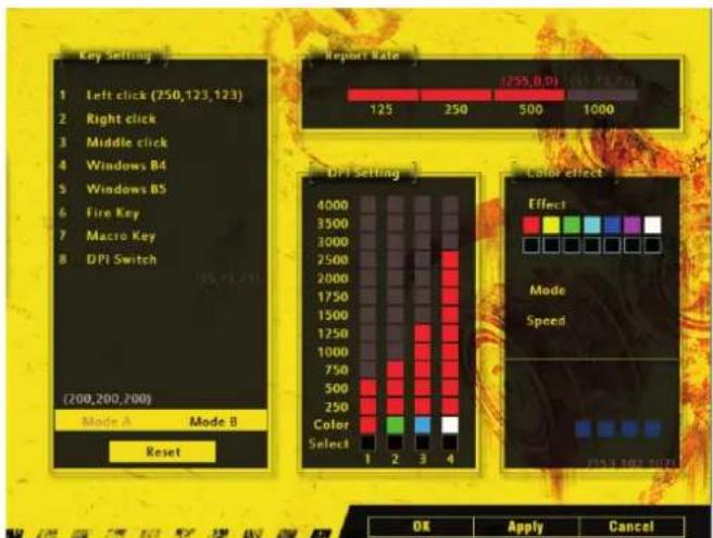 Key Setting 1 Left click (250,123,123) 2 Right click 3 Middle click 4 Windows B4 5 Windows BS 6 Fire Key 7 Macro Key 8 DPI Switch (200,200,200) Mode A Mode B Reset Report Rate (255.0.0) 123 250 500 1000 DPI Setting 4000 3500 3000 2500 2000 1750 1500 1250 1000 750 500 250 Color Select 1 2 3 4 Color effect Effect Mode Speed OK Apply Cancel