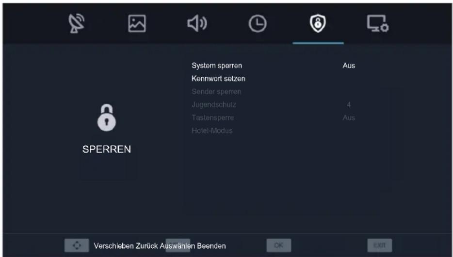 SPERREN System sperren Kennwort setzen Sender sperren Jugendschutz Tastensperre Hotel-Modus Aus 4 Aus Verschieben Zurück Auswählen Beenden OK EXIT