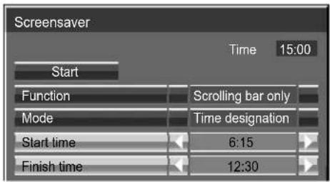 Screensaver Time 15:00 Start Function: Scrolling bar only Mode: Time designation Start time: 6:15 Finish time: 12:30
