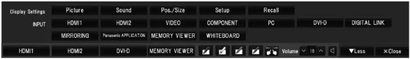 Display Settings INPUT Picture Sound Pos./Size Setup Recall HDMI1 HDMI2 VIDEO COMPONENT PC DVI-D DIGITAL LINK MIRRORING Panasonic APPLICATION MEMORY VIEWER WHITEBOARD HDMI1 HDMI2 DVI-D MEMORY VIEWER Volume 16 Less × Close