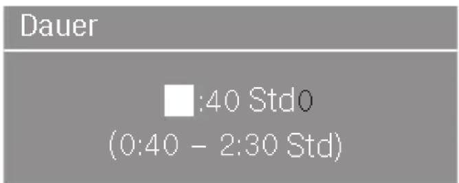 Dauer ■:40 Std0 (0:40 - 2:30 Std)