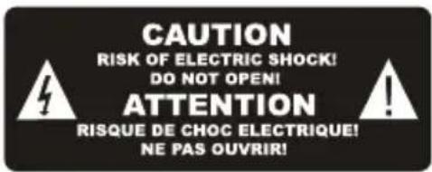 CAUTION RISK OF ELECTRIC SHOCK! DO NOT OPEN! ATTENTION RISQUE DE CHOC ELECTRIQUE! NE PAS OUVRIR!
