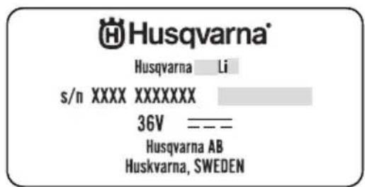 Husqvarna® Husqvarna Li s/n XXXX XXXXXXX 36V ——— Husqvarna AB Huskvarna, SWEDEN
