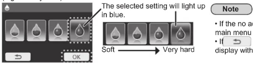 The selected setting will light up in blue. Soft → Very hard Note • If the no ad main menu • If → display with