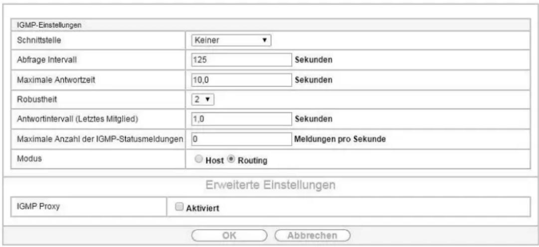 IGMP-Einstellungen Schnittstelle Keiner ▼ Abfrage Intervall 125 Sekunden Maximale Antwortzeit 10,0 Sekunden Robustheit 2 ▼ Antwortintervall (Letztes Mitglied) 1,0 Sekunden Maximale Anzahl der IGMP-Statusmeldungen 0 Meldungen pro Sekunde Modus Host ● Routing Erweiterte Einstellungen IGMP Proxy □ Aktiviert OK □ Abbrechen