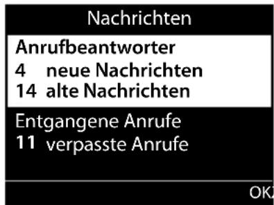 Nachrichten Anrufbeantworter 4 neue Nachrichten 14 alte Nachrichten Entgangene Anrufe 11 verpasste Anrufe OK