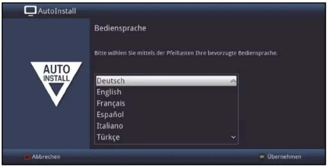 AutoInstall Bediensprache Bitte wählen Sie mittels der Pfeiltasten Ihre bevorzugte Bediensprache. Deutsch English Français Español Italiano Türkçe Abbrechen Übernehmen