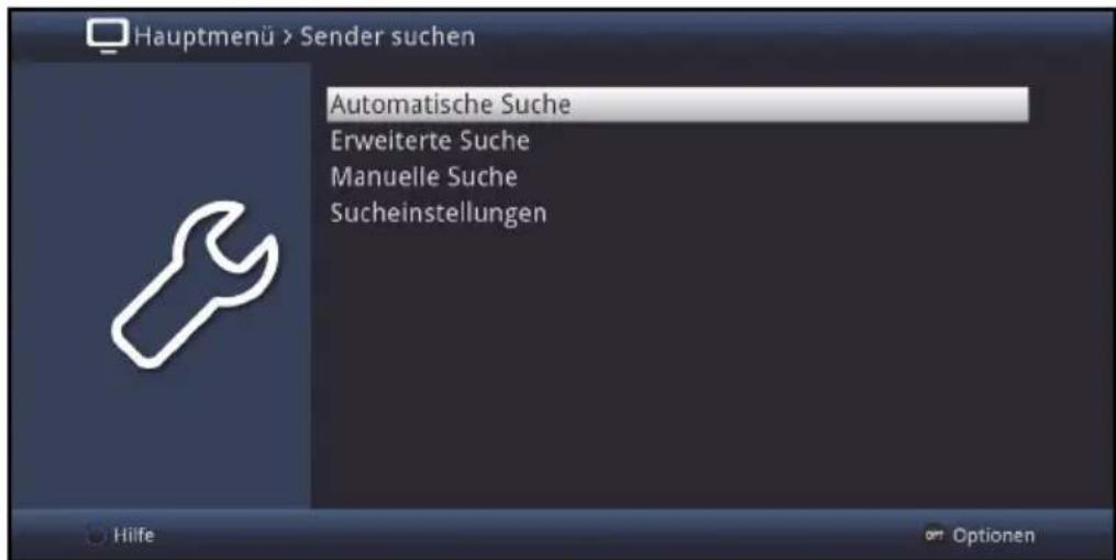 Hauptmenü > Sender suchen Automatische Suche Erweiterte Suche Manuelle Suche Sucheinstellungen Hilfe Optionen