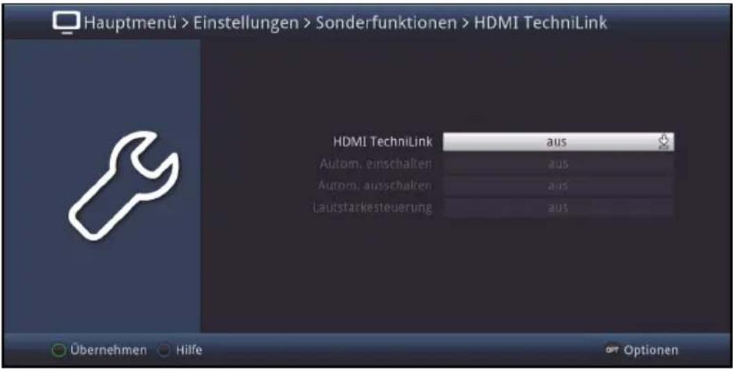 Hauptmenü > Einstellungen > Sonderfunktionen > HDMI TechniLink HDMI TechniLink aus Autom. einschalten aus Autom. ausschalken aus Lautstarkesteuerung aus Übernehmen Hilfe Optionen