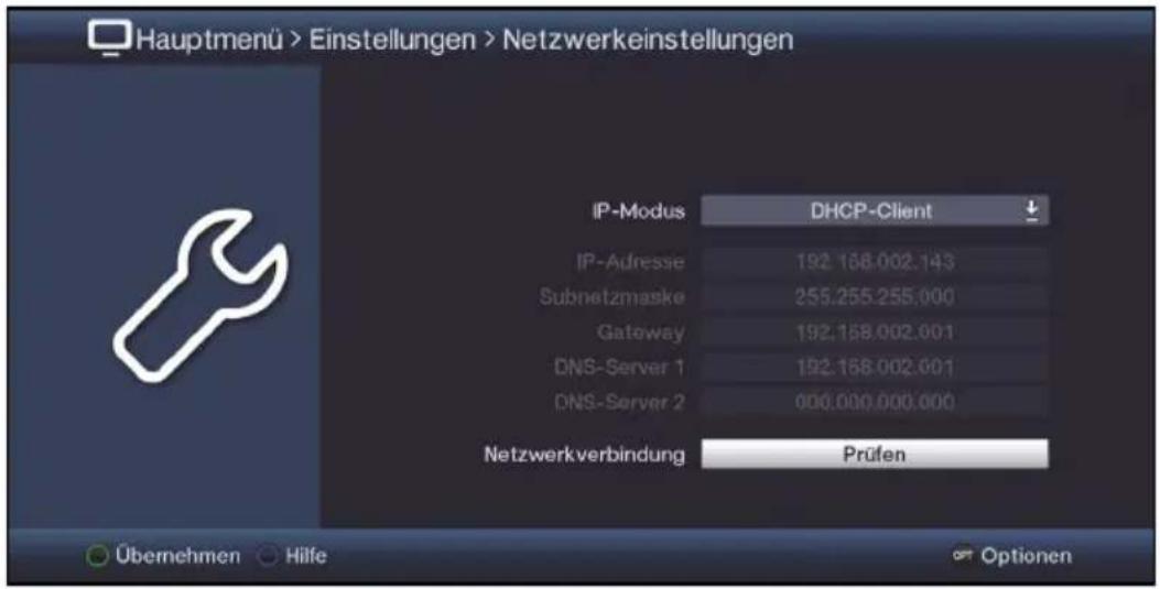 Hauptmenü > Einstellungen > Netzwerkeinstellungen IP-Modus DHCP-Client IP-Adresse 192.168.002.143 Subnetzmaske 255.255.255.000 Gateway 192.168.002.001 DNS-Server 1 192.168.002.001 DNS-Server 2 000.000.000.000 Netzwerkverbindung Prüfen Übernehmen Hilfe Optionen