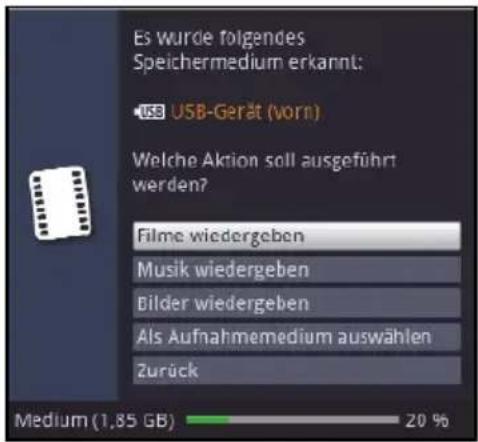 Es wurde folgendes Speichermedium erkannt: USB USB-Gerät (vorn) Welche Aktion soll ausgeführt werden? Filme wiedergeben Musik wiedergeben Bilder wiedergeben Als Aufnahmemedium auswählen Zurück Medium (1,85 GB) 20 %