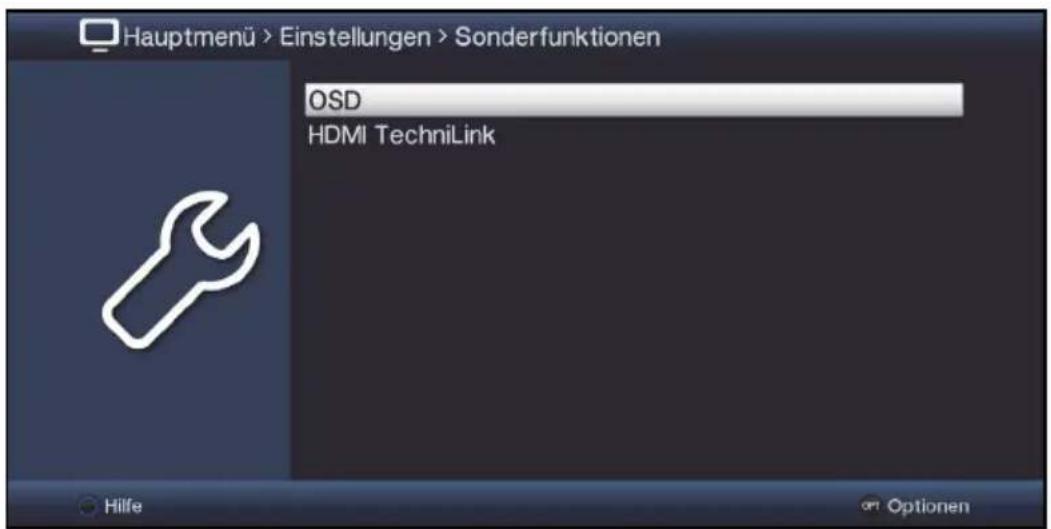 Hauptmenü > Einstellungen > Sonderfunktionen OSD HDMI TechniLink Hilfe Optionen