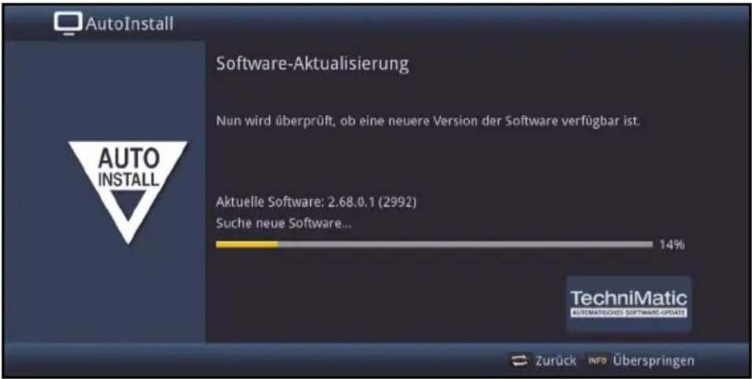 AutoInstall Software-Aktualisierung Nun wird überprüft, ob eine neuere Version der Software verfügbar ist. Aktuelle Software: 2.68.0.1 (2992) Suche neue Software... 14% TechniMatic AUTOMATISCHES SOFTWARE-UPDATE Zurück INFO Überspringen