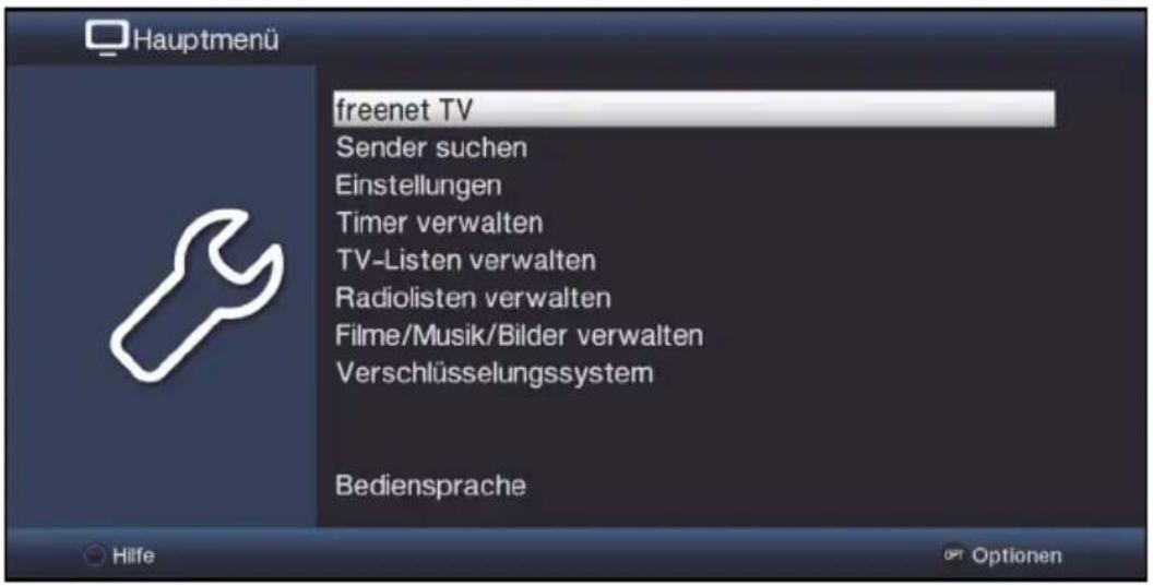 Hauptmenü freenet TV Sender suchen Einstellungen Timer verwalten TV-Listen verwalten Radiolisten verwalten Filme/Musik/Bilder verwalten Verschlüsselungssystem Bediensprache Hilfe Optionen