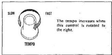 SLOW FAST TEMPO The tempo increases when this control is rotated to the right.