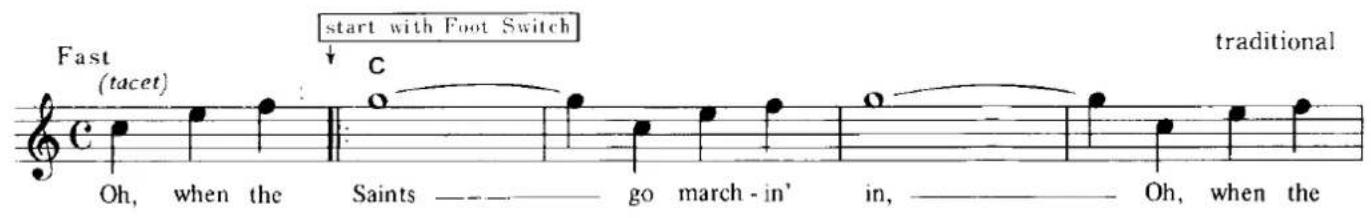 Fast (tacet) start with Foot Switch C Oh, when the Saints ——— go march-in' in, ——— Oh, when the traditional