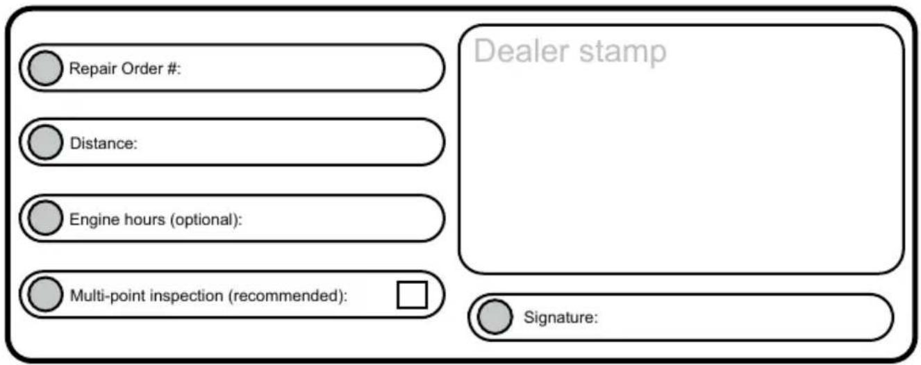 Repair Order #: Distance: Engine hours (optional): Multi-point inspection (recommended): Dealer stamp Signature: