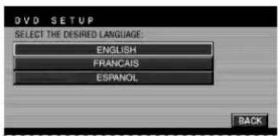 DVD SETUP SELECT THE DESIRED LANGUAGE: ENGLISH FRANCAIS ESPAÑOL BACK