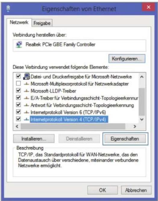 Eigenschaften von Ethernet Netzwerk Freigabe Verbindung herstellen über: Realtek PCIe GBE Family Controller Konfigurieren... Diese Verbindung verwendet folgende Elemente: Datei- und Druckefreigabe für Microsoft-Netzwerke Microsoft-Multiplexorprotokoll für Netzwerkadapter Microsoft-LLDP-Treiber E/A-Treiber für Verbindungsschicht-Topologieerkennung Antwort für Verbindungsschicht-Topologieerkennung Intemetprotokoll Version 6 (TCP/IPv6) Intemetprotokoll Version 4 (TCP/IPv4) Installieren... Deinstallieren Eigenschaften Beschreibung TCP/IP, das Standardprotokoll für WAN-Netzwerke, das den Datenaustausch über verschiedene, miteinander verbundene Netzwerke ermöglicht. OK Abbrechen