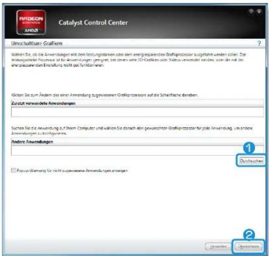 Catalyst Control Center Umschaltbare Grafiken Wahlen Sie, ob die Anwendungen mit dem leistungstärken oder dem energiesparenen Grafikopressor zugeführt werden sollen. Der leistungspäkte Praktor ist für Anwendungen gesetzt, aber denen wie 3D-Grafiken oder Video unnessert werden, dann die mit der energiesparenen Einstellung nicht gut funktionieren. Klicken Sie zum Ändern des einer Anwendung zugewisseren Grafikopressors auf die Schriftliche darben. Zurückt verwandete Anwendungen Suchen Sie die Anwendung auf Ihrem Computer und wollen Sie darach den gewünschten Grafikopressor für jede Anwendung. Um andere Anwendungen zu konsolidaten. Andere Anwendungen 1 Durchsuchen 2 Popup-Klemung für nicht zugewisserene Anwendungen anlagen Unwerten Übruchungen