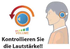 VOLUME Kontrollieren Sie die Lautstärke!!