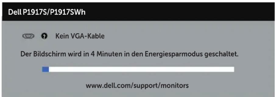 Dell P1917S/P1917SWh ? Kein VGA-Kable Der Bildschirm wird in 4 Minuten in den Energiesparmodus geschaltet. www.dell.com/support/monitors