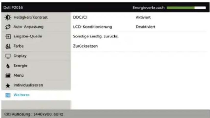 Dell P2016 Energieverbrauch Helligkeit/Kontrast Auto-Anpassung Eingabe-Quelle Farbe Display Energie Menü Individualisieren Weiteres DDC/CI LCD-Konditionierung Sonstige Einstlg. zurücks. Zurücksetzen Aktiviert Deaktiviert Auflösung : 1440x900, 60Hz