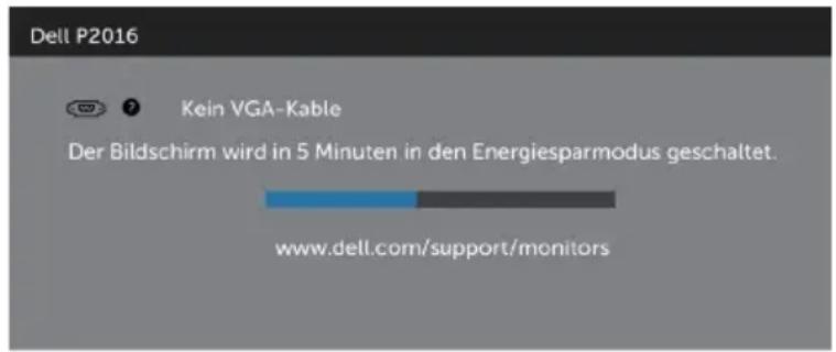 Dell P2016 ? Kein VGA-Kable Der Bildschirm wird in 5 Minuten in den Energiesparmodus geschaltet. www.dell.com/support/monitors