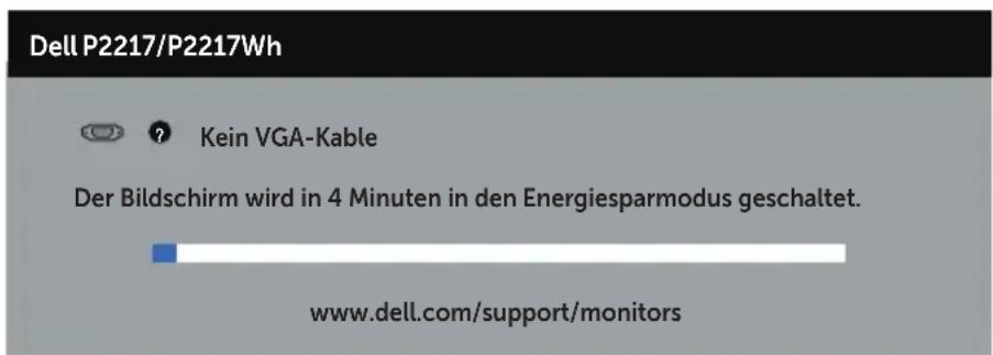 Dell P2217/P2217Wh Kein VGA-Kable Der Bildschirm wird in 4 Minuten in den Energiesparmodus geschaltet. www.dell.com/support/monitors