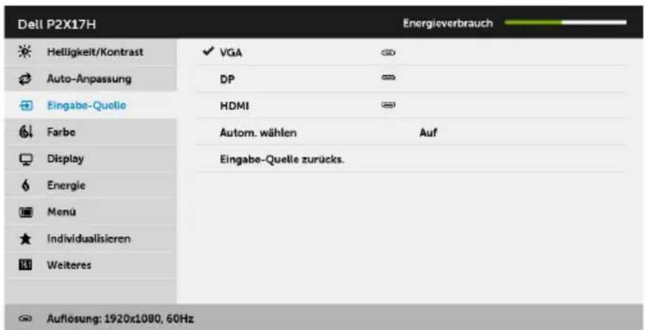 Dell P2X17H Energieverbrauch Helligkeit/Kontrast VGA Auto-Anpassung DP Eingabe-Quelle HDMI Farbe Autom. wählen Auf Display Eingabe-Quelle zurücks. Energie Menu Individualisieren Weiteres Auflösung: 1920x1080, 60Hz
