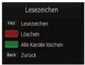 Lesezeichen FAV Lesezeichen Löschen Alle Kanale löschen Back Zurück