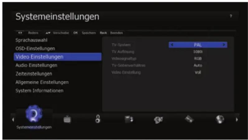 Systemeinstellungen Sprachauswahl OSD-Einstellungen Video Einstellungen Audio Einstellungen Zeiteinstellungen Allgemeine Einstellungen System Informationen TV-System PAL TV Auflösung 1080h Videosignaltyp RGB TV-Seitenverhältnes Auto Video Einstellung Voll Systemenstellungen