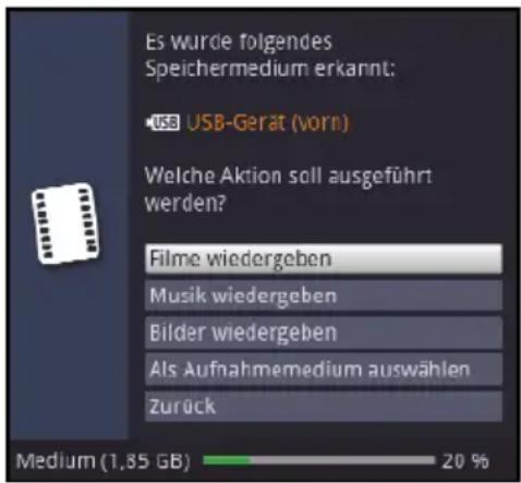 Es wurde folgendes Speichermedium erkannt: USB USB-Gerät (vorn) Welche Aktion soll ausgeführt werden? Filme wiedergeben Musik wiedergeben Bilder wiedergeben Als Aufnahmemedium auswählen Zurück Medium (1,85 GB) 20 %