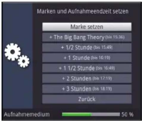 Marken und Aufnahmeendzeit setzen Marke setzen + The Big Bang Theory (bis 15.36) + 1/2 Stunde (bis 15.49) + 1 Stunde (bis 16.19) + 1 1/2 Stunde (bis 16.49) + 2 Stunden (bis 17.19) + 3 Stunden (bis 18.19) Zurück Aufnahmemedium 50 %