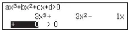 ax³+bx²+cx+d>0 3x³+ + 0 > 0 3x²- 1x