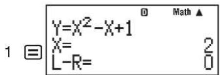 Y=X²-X+1 X= L-R= Math ▲ 2 0