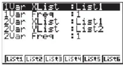 1Var XList :List1 1Var Freq :1 2Var XList :List1 2Var YList :List2 2Var Freq :1 List1 List2 List3 List4 List5 List6