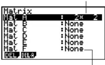 Matrix Mat A : 2x 2 Mat B : None Mat C : None Mat D : None Mat E : None Mat F : None DEL DELA