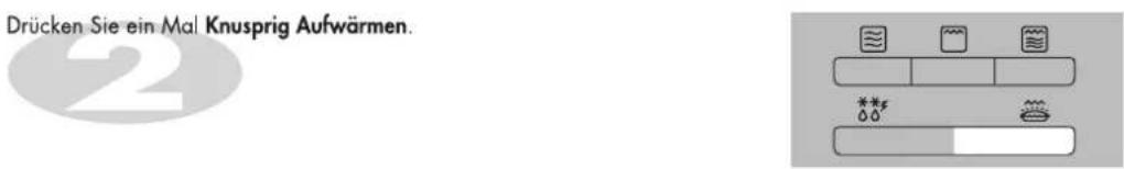Drücken Sie ein Mal Knusprig Aufwärmen.