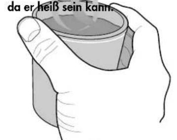 da er heiß sein kann.