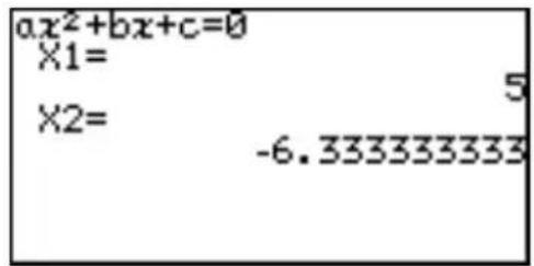 ax²+bx+c=0 X1= 5 X2= -6.333333333