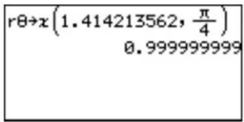 rθ→x(1.414213562, π/4) 0.999999999