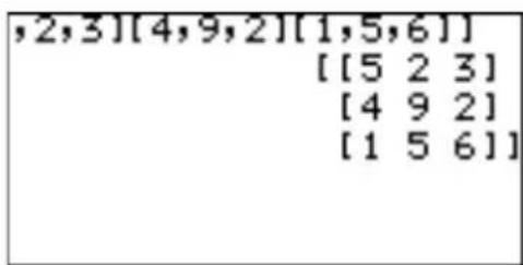 ,2,3][4,9,2][1,5,6]] [[5 2 3] [4 9 2] [1 5 6]]
