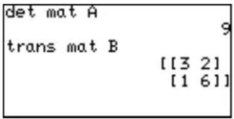 det mat A 9 trans mat B [[3 2] [1 6]]