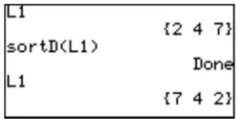 L1 {2 4 7} sortD(L1) Done L1 {7 4 2}