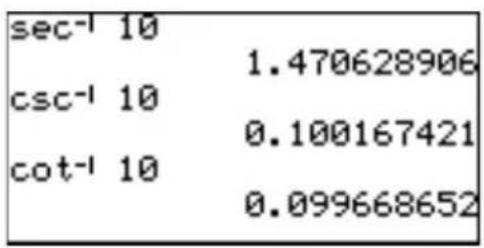 sec⁻¹ 10 csc⁻¹ 10 cot⁻¹ 10 1.470628906 0.100167421 0.099668652