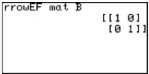 rrowEF mat B [[1 0] [0 1]]